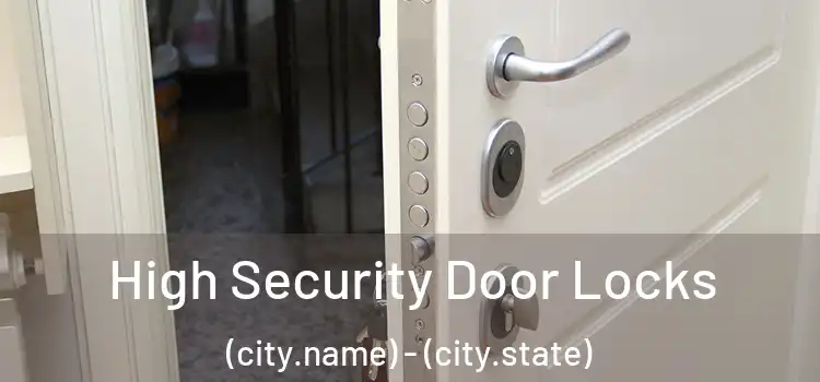  High Security Door Locks (city.name) - (city.state)